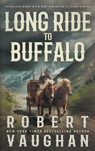 Long Ride to Buffalo: A Classic Western Novel