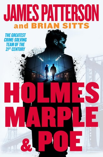 Holmes, Marple & Poe: The Greatest Crime-Solving Team of the Twenty-First Century (Holmes, Margaret & Poe, 1)