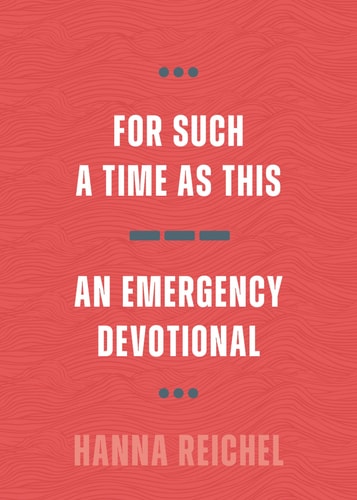 For Such a Time As This An Emergency Devotional
