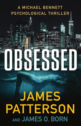 Obsessed: A Psychological Thriller (A Michael Bennett Thriller)