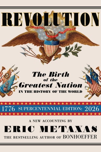 Revolution - The Birth of the Greatest Nation in the History of the World