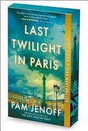 Last Twilight in Paris A Novel