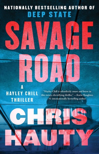 Savage Road: A Thriller (A Hayley Chill Thriller, 2)