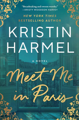 Meet Me in Paris - A Novel