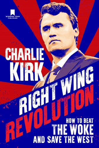 Right Wing Revolution How to Beat the Woke and Save the West