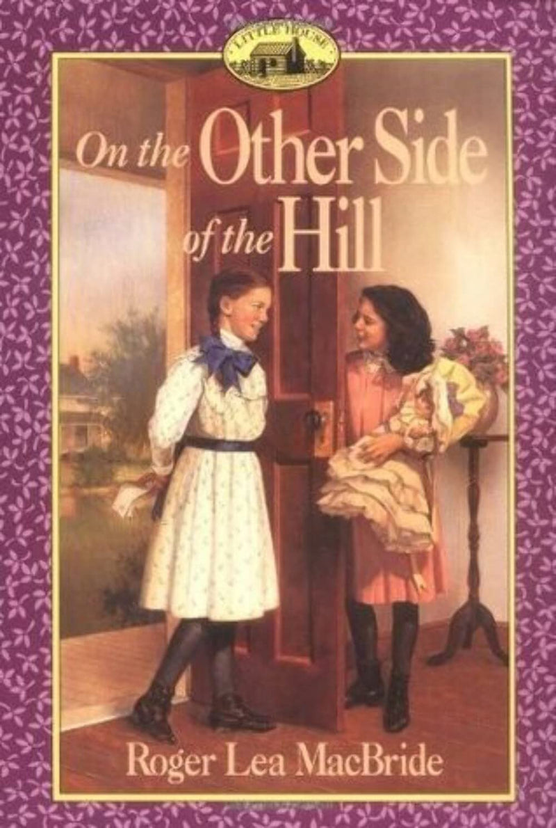 On the Other Side of the Hill (Little House Sequel)