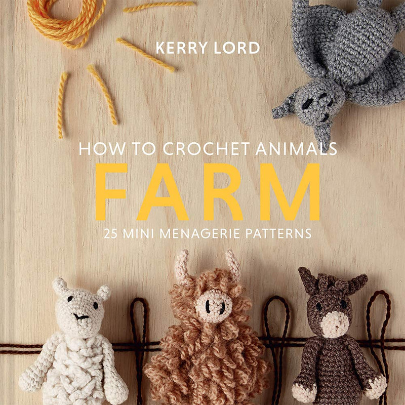 How to Crochet Animals: Farm: 25 Mini Menagerie Patterns (Volume 7) (Edward’s Menagerie)