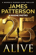 25 Alive (A Women's Murder Club Thriller, 25)