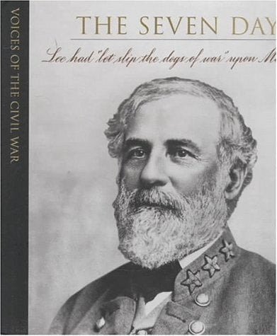 The Seven Days (Voices of the Civil War)