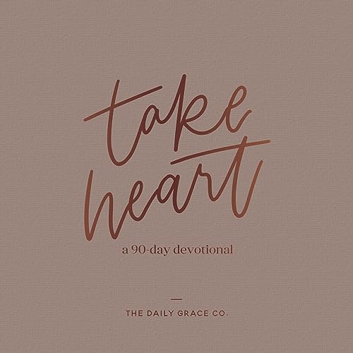 Take Heart | A 90-Day Devotional