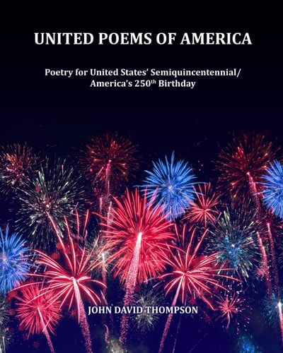 United Poems of America: Poetry for United States' Semiquincentennial / America's 250th Birthday