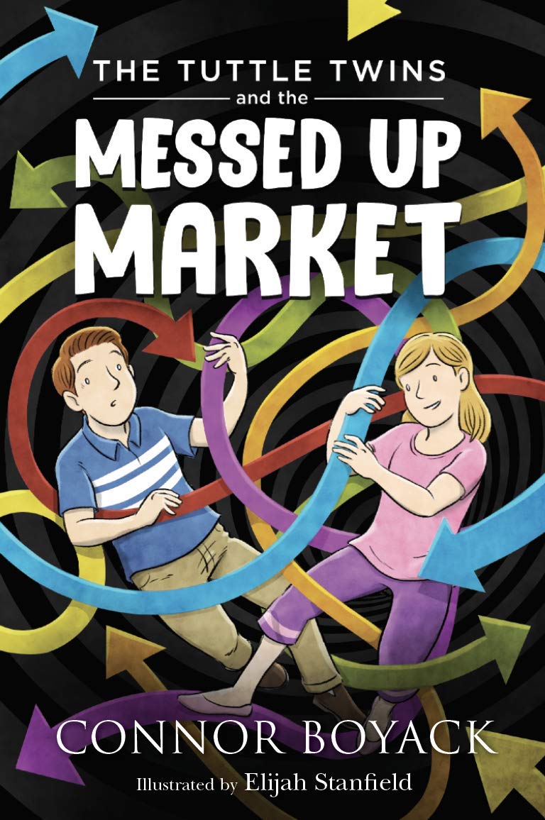 The Tuttle Twins and the Messed Up Market
