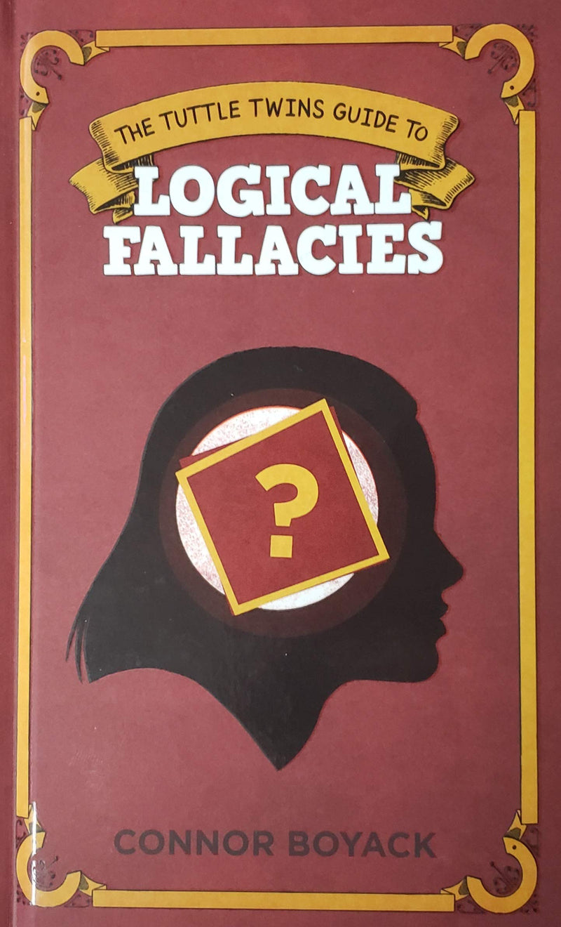 The Tuttle Twins Guide to: Logical Fallacies