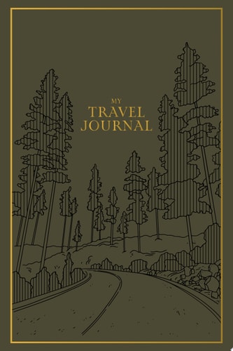 My Travel Journal A Travel Keepsake Journal to Record Your Vacations, Adventures, and Experiences Abroad