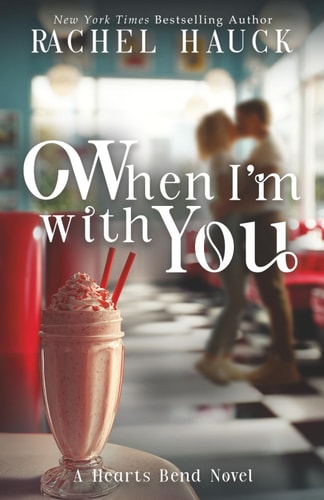 When I'm with You (Hearts Bend, 1)