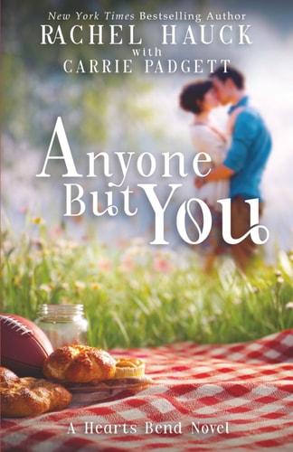 Anyone But You (Heart’s Bend, 2)