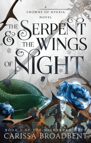 The Serpent & the Wings of Night (Crowns of Nyaxia, 1)