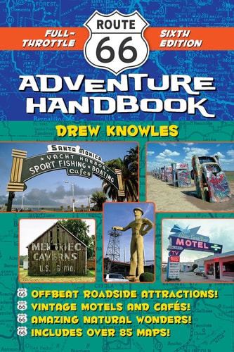 Route 66 Adventure Handbook: Full-Throttle Sixth Edition