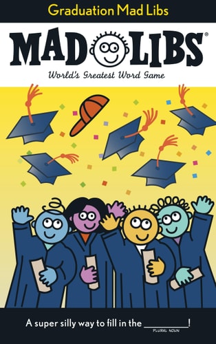 Graduation Mad Libs World's Greatest Word Game