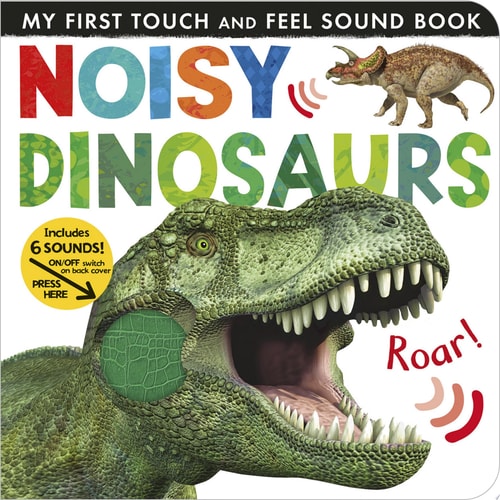 Noisy Dinosaurs Includes 6 Sounds and an On/Off Switch on the Back Cover!