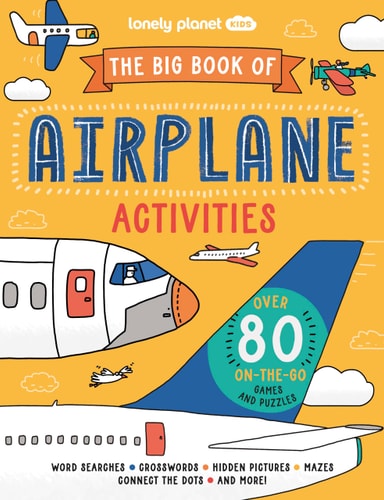 Lonely Planet Kids The Big Book of Airplane Activities 1