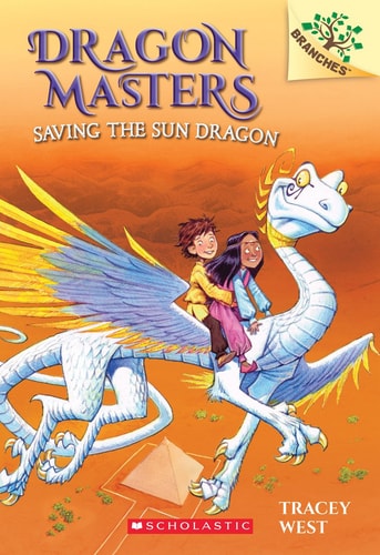 Saving the Sun Dragon (Dragon Masters, 2)