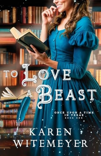 To Love a Beast (Once Upon a Time in Texas, 1)