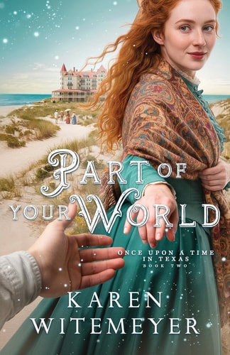 Part of Your World (Once Upon a Time in Texas, 2)
