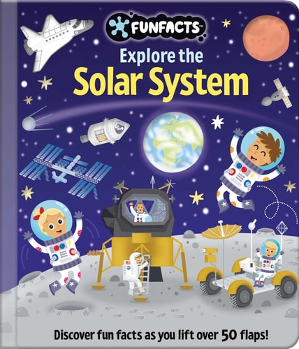 Explore the Solar System: Lift-the-Flap Book Board Book with Over 50 Flaps to Lift!