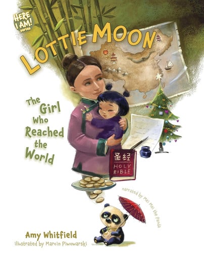 Lottie Moon The Girl Who Reached the World