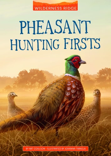 Pheasant Hunting Firsts (Wilderness Ridge)