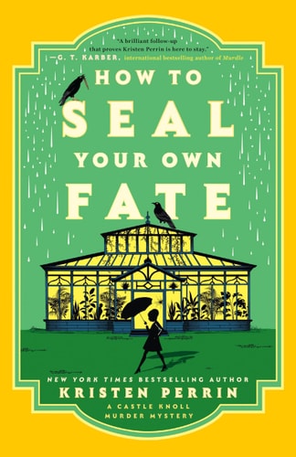 How to Seal Your Own Fate - A Novel