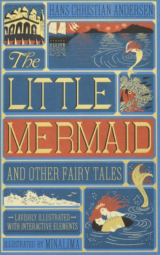 Little Mermaid and Other Fairy Tales, The (Illustrated with Interactive Elements