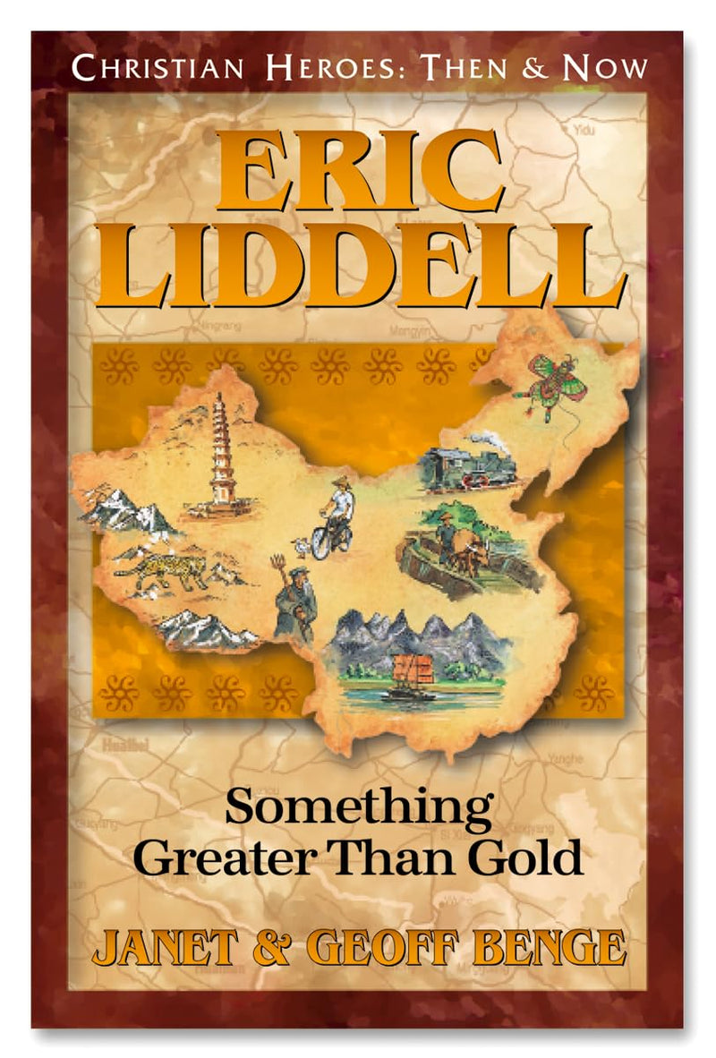 Eric Liddell: Something Greater than Gold (Christian Heroes: Then & Now) (Christian Heroes: Then and Now)