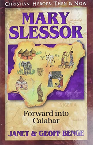 Mary Slessor: Forward into Calabar (Christian Heroes: Then & Now) (Christian Heroes: Then and Now)