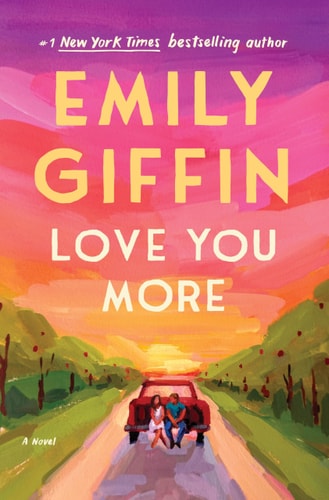 Love You More A Novel