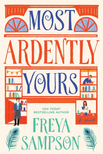 Most Ardently Yours - A Novel