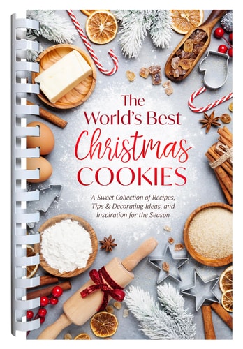 The World's Best Christmas Cookies A Sweet Collection of Recipes, Tips and Decorating Ideas, and Inspiration for the Season