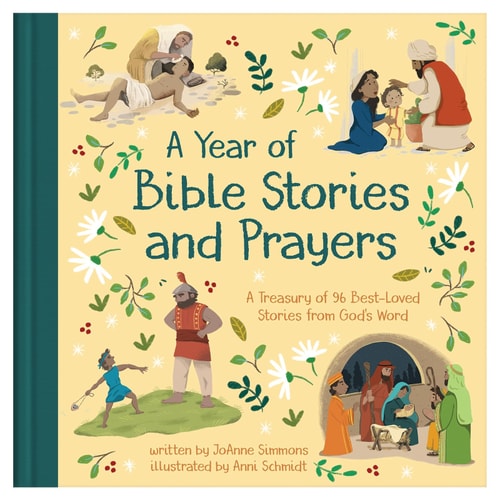 A Year of Bible Stories and Prayers A Treasury of 96 Best-Loved Stories from God's Word