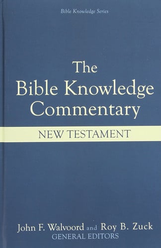 The Bible Knowledge Commentary An Exposition of the Scriptures