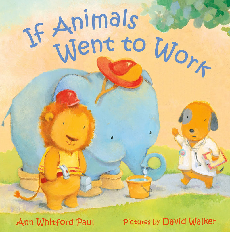 If Animals Went to Work (If Animals Kissed Good Night)