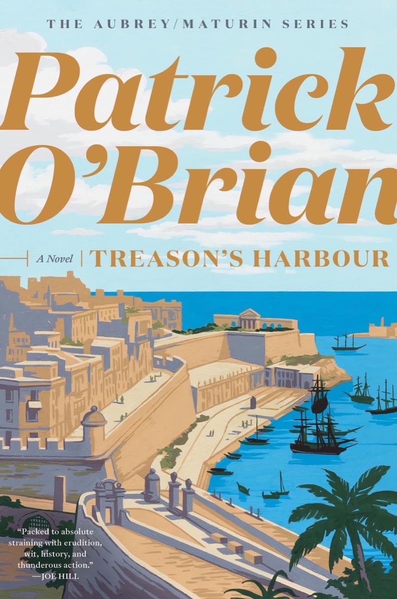 Treason's Harbour (Aubrey/Maturin Novels, 9)