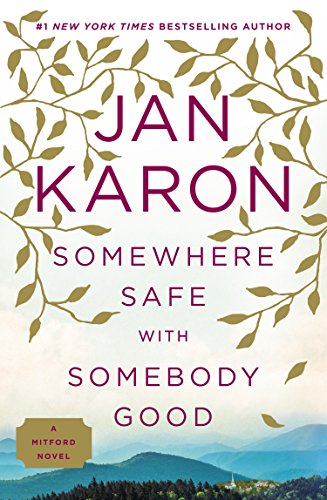 Somewhere Safe with Somebody Good (Mitford)
