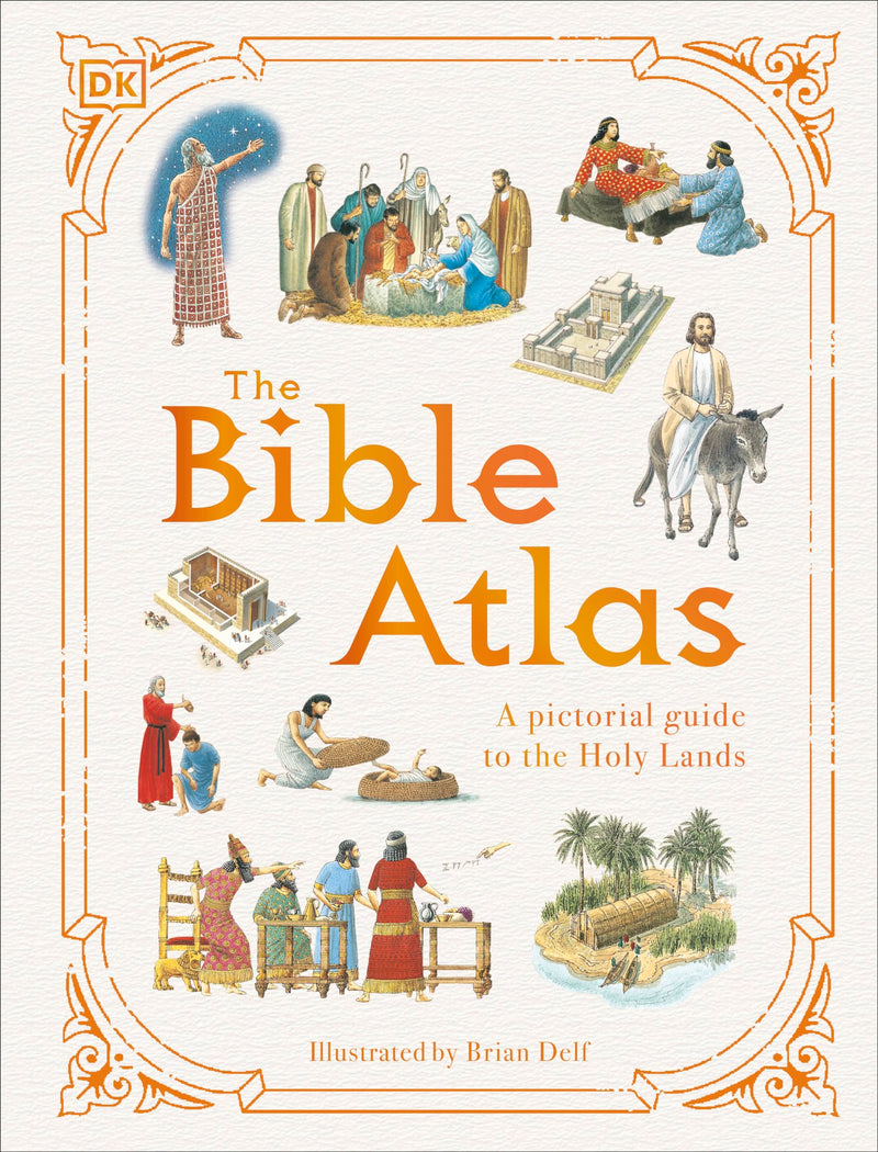 The Bible Atlas: A Pictorial Guide to the Holy Lands (DK Pictorial Atlases)