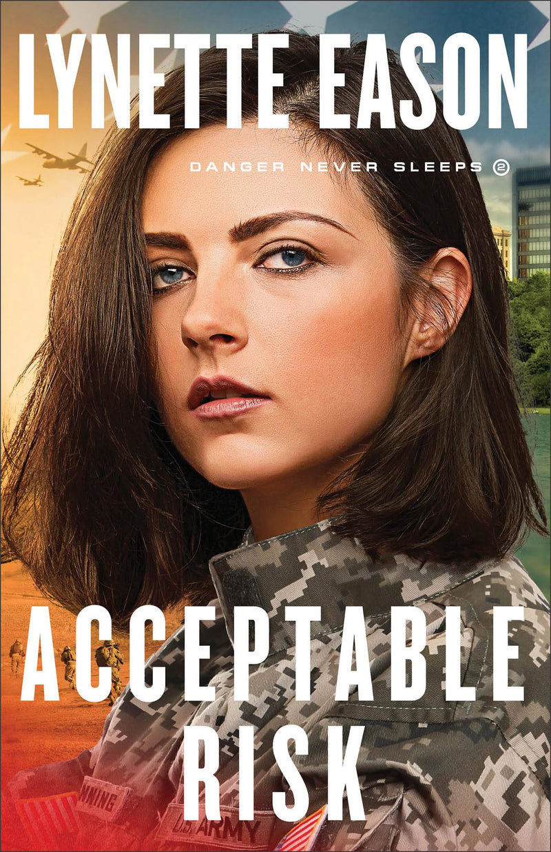 Acceptable Risk: (Action-Packed Military Fiction with Romance and Suspense) (Danger Never Sleeps)
