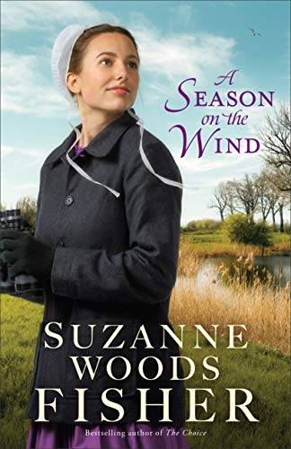A Season on the Wind: (Amish Christian Romance Novel with Conflict, Humor and Rekindled Love)