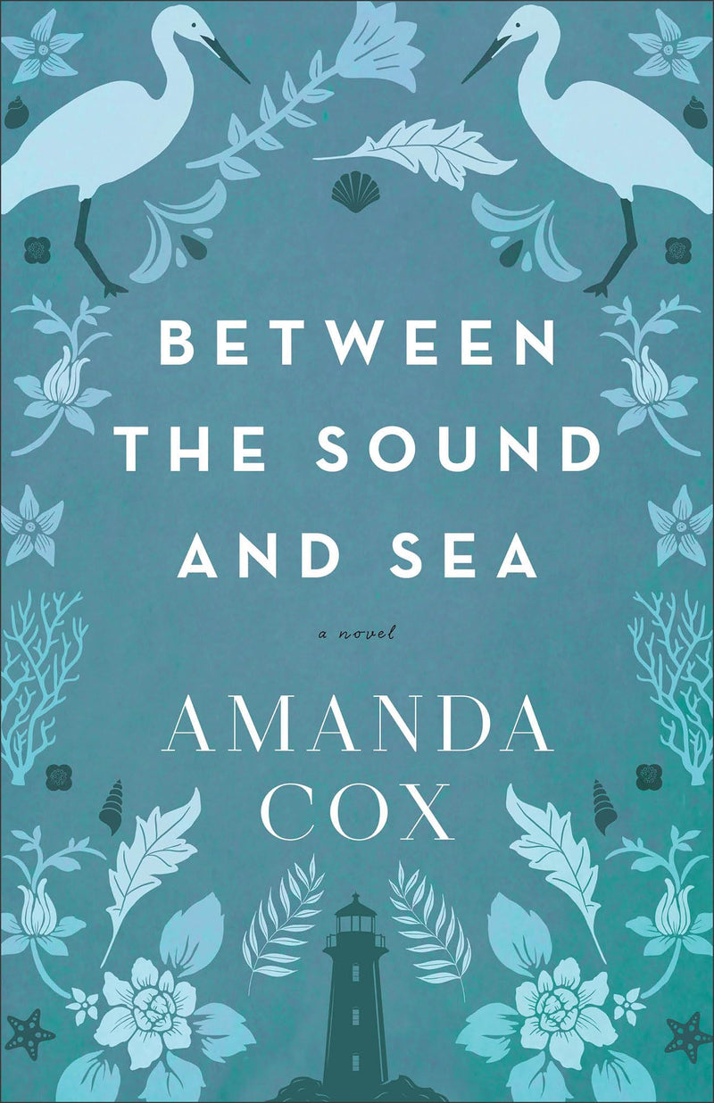 Between the Sound and Sea: (Inspirational Contemporary Fiction with History and Mystery at a North Carolina Lighthouse)