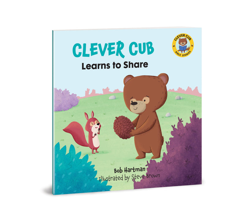 Clever Cub Learns to Share (Clever Cub Bible Stories) (Volume 7)