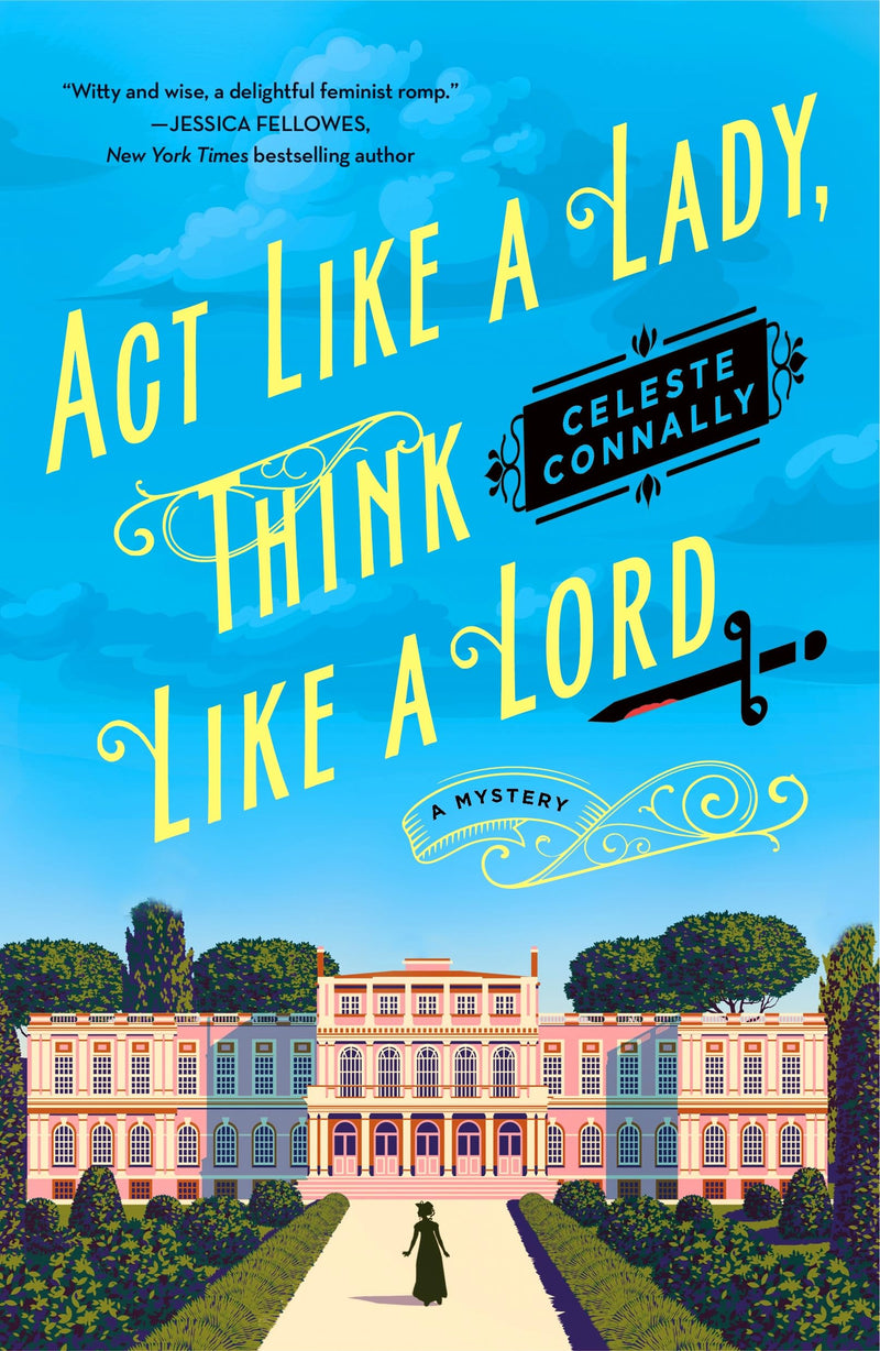Act Like a Lady, Think Like a Lord: A Novel (Lady Petra Inquires, 1)