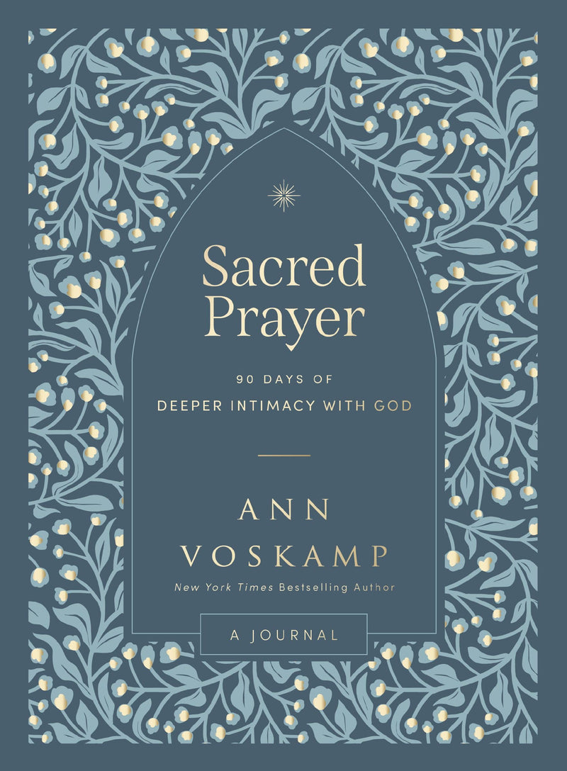 Sacred Prayer: 90 Days of Deeper Intimacy with God (A Journal)